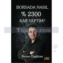 Borsada Nasıl % 2300 Kar Yaptım? | Kenan Özgülcan