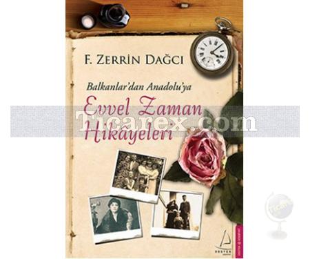 Balkanlar'dan Anadolu'ya Evvel Zaman Hikayeleri | F. Zerrin Dağcı - Resim 1