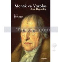 Mantık ve Varoluş | Jean Hyppolite