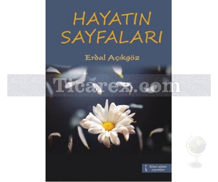 Hayatın Sayfaları | Erdal Açıkgöz - Resim 1