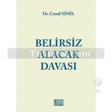 Belirsiz Alacak Davası | Cemil Simil