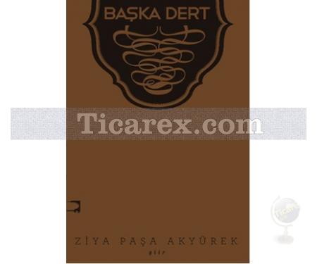 Başka Dert | Ziya Paşa Akyürek - Resim 1