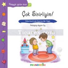 Çok Sinirliyim! | Pedagojik Öyküler 17 | Ayşen Oy