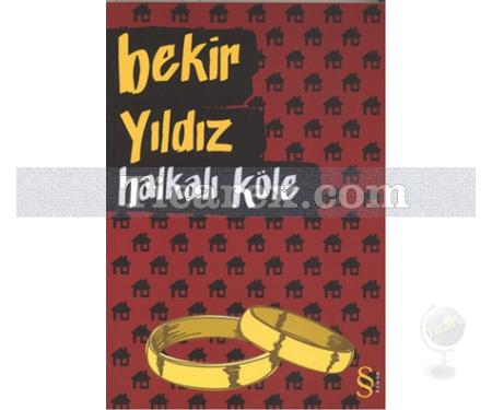 Halkalı Köle | Bekir Yıldız - Resim 1