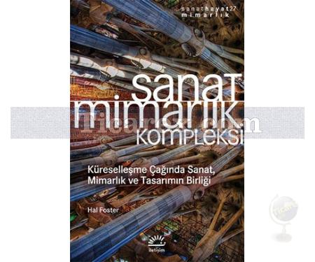 Sanat Mimarlık Kompleksi | Hal Foster - Resim 1