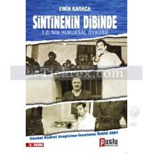 Sintinenin Dibinde | T.C.'nin Hukuksal Öyküsü | Emin Karaca