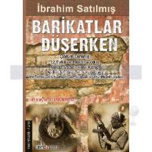 Barikatlar Düşerken | İbrahim Satılmış