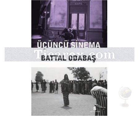 Üçüncü Sinema | Battal Odabaşı - Resim 1