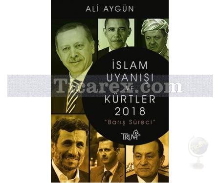 İslam Uyanışı ve Kürtler 2018 | Barış Süreci | Ali Aygün - Resim 1