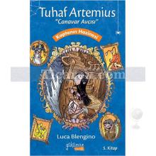 Canavar Avcısı Tuhaf Artemius 5 - Kaptanın Hazinesi | Luca Blengino