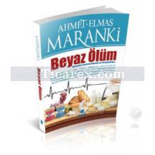 Beyaz Ölüm | Ahmet Maranki, Elmas Maranki