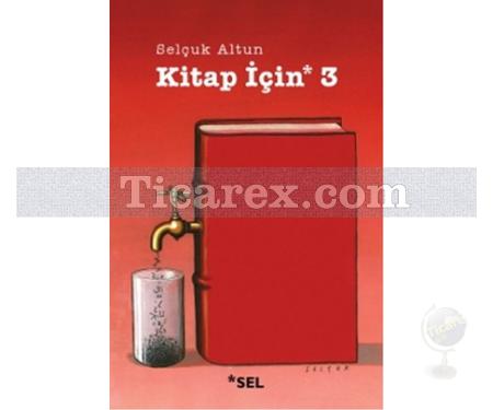 Kitap İçin 3 | Selçuk Altun - Resim 1