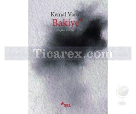 Bakiye - Toplu Şiirler | Kemal Varol - Resim 1