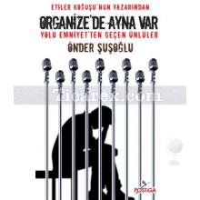 Organize'de Ayna Var | Yolu Emniyet'ten Geçen Ünlüler | Önder Şuşoğlu