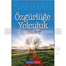 Özgürlüğe Yolculuk - Hicret | Abdülhamid Cude Es-Sahhar