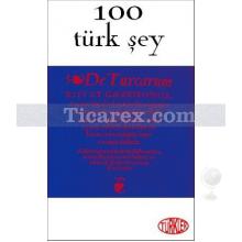 100 Türk Şey | Halil Gökhan