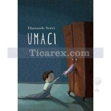 Umacı | Hanzade Servi