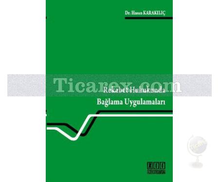 Rekabet Hukukunda Bağlama Uygulamaları | Hasan Karakılıç - Resim 1