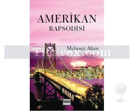 Amerikan Rapsodisi | Mehmet Altan - Resim 1