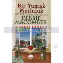 Bir Yumak Mutluluk | (Ciltli) | Debbie Macomber