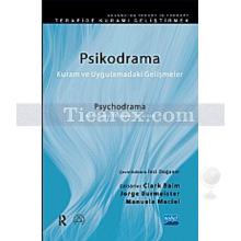 Psikodrama | Kuram ve Uygulamadaki Gelişmeler | Clark Baim , Jorge Burmeister, Manuela Maciel