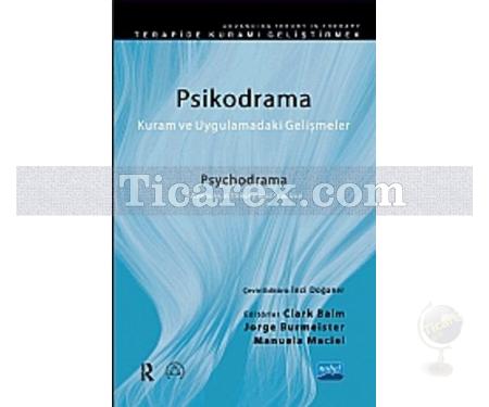 Psikodrama | Kuram ve Uygulamadaki Gelişmeler | Clark Baim , Jorge Burmeister, Manuela Maciel - Resim 1