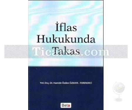 İflas Hukukunda Takas | H. Özden Özkaya Ferendeci - Resim 1