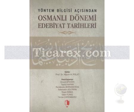 Yöntem Bilgisi Açısından Osmanlı Dönemi Edebiyat Tarihleri | Nazım H. Polat - Resim 1