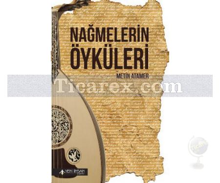 Nağmelerin Öyküleri | Metin Atamer - Resim 1