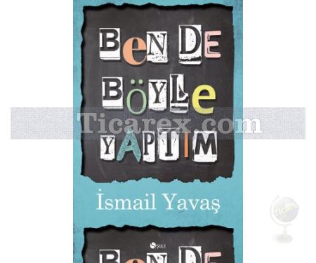 Ben De Böyle Yaptım | İsmail Yavaş - Resim 1