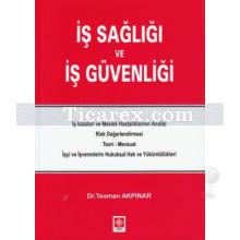 İş Sağlığı ve İş Güvenliği | Teoman Akpınar