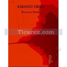 Kırmızı Eroin | Batuhan Dedde