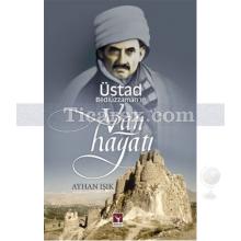 Üstad Bediüzzaman'ın Van Hayatı | Ayhan Işık