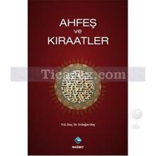 Ahfeş ve Kıraatler | Erdoğan Baş