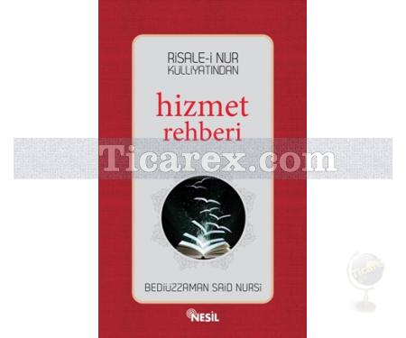 Hizmet Rehberi | Risale-i Nur Külliyatından | Bediüzzaman Said-i Nursi - Resim 1