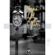 Sana Lal Dilim | Şeyma Eke