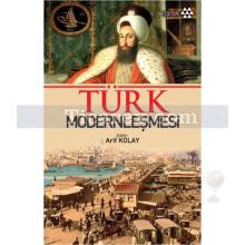 Türk Modernleşmesi | Arif Kolay