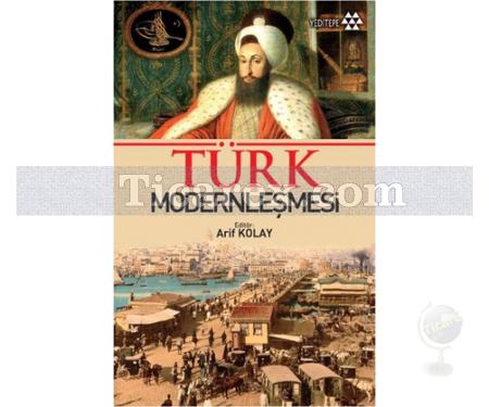 Türk Modernleşmesi | Arif Kolay - Resim 1