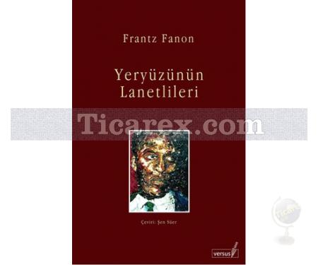 Yeryüzünün Lanetlileri | Frantz Fanon - Resim 1