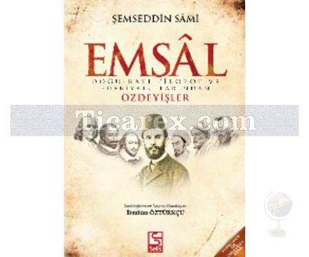 Emsal | Doğu-Batı Filozof ve Edebiyatçılarından Özdeyişler | Şemseddin Sami - Resim 1