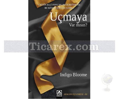 Uçmaya Var mısın? | Avalon Üçlemesi 3 | Indigo Bloome - Resim 1