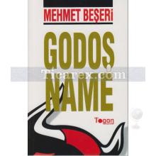 Godoş Name | Mehmet Beşeri