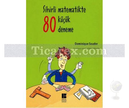 Sihirli Matematikte 80 Küçük Deneme | Dominique Souder - Resim 1