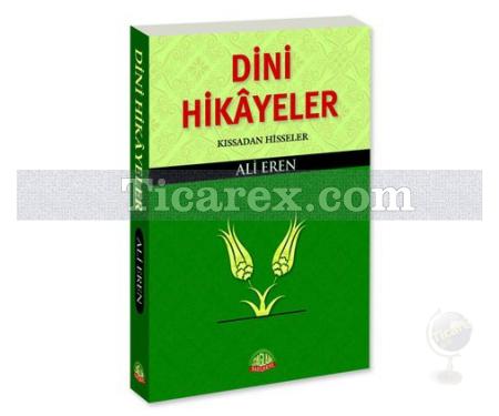 Dini Hikayeler | Kıssadan Hisseler | Ali Eren - Resim 1