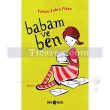 Babam ve Ben | Fatma Zehra Fidan