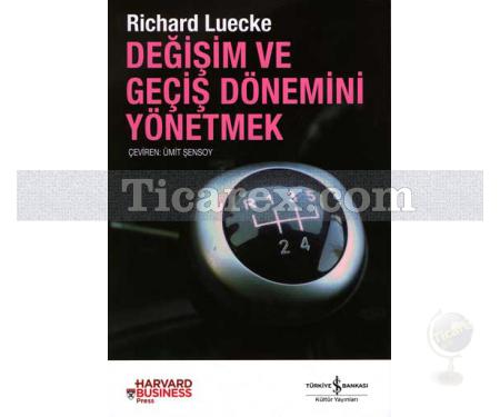 Değişim ve Geçiş Dönemini Yönetmek | Richard Luecke - Resim 1