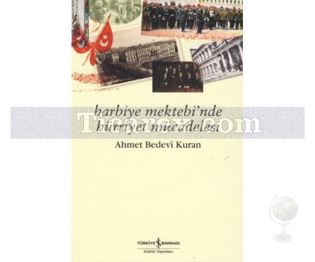 Harbiye Mektebi'nde Hürriyet Mücadelesi | Ahmet Bedevi Kuran - Resim 1