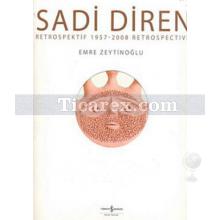 Sadi Diren | Retrospektif 1957 - 2008 | Emre Zeytinoğlu