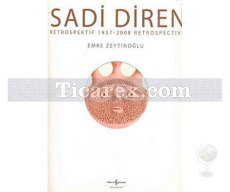 Sadi Diren | Retrospektif 1957 - 2008 | Emre Zeytinoğlu - Resim 1