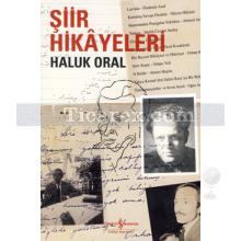 Şiir Hikayeleri | Haluk Oral